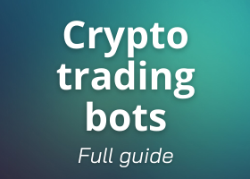 The full guide of crypto trading bots